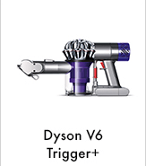 Dyson V6 Trigger+
